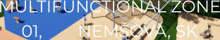 MULTIFUNCTIONAL ZONE 01,        NEMŠOVÁ, SK
